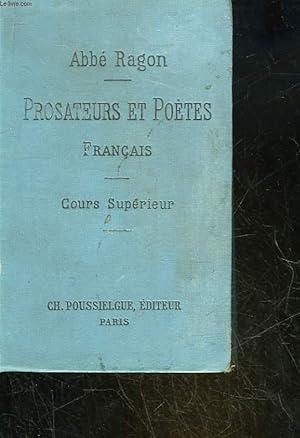 Seller image for MORCEAUX CHOISIS DE PROSATEURS ET DE POETES FRANCAIS DEPUIS LES ORIGINES DE LA LANGUE JUSQU'A NOS JOURS AVEC DES NOTES ET DES NOTICES - COURS SUPERIEUR for sale by Le-Livre