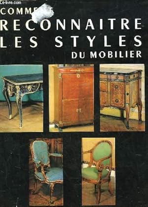 Seller image for COMMENT RECONNAITRE LES STYLES DU MOBILIER for sale by Le-Livre