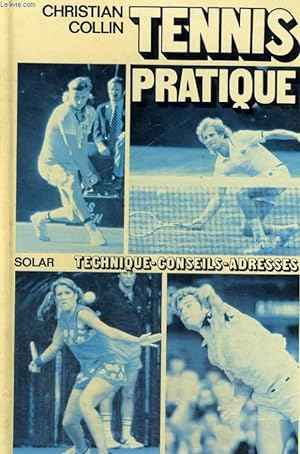 Seller image for TENNIS PRATIQUE - TECHNIQUE-CONSEILS-ADRESSES for sale by Le-Livre