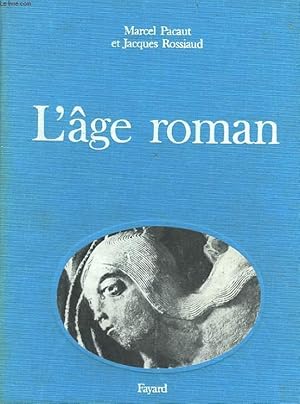 Image du vendeur pour L'AGE ROMAN. COLLECTION RESURRECTION DU PASSE. mis en vente par Le-Livre