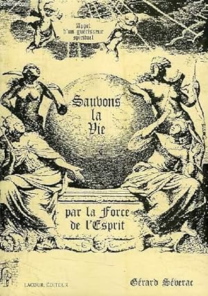 Seller image for SAUVONS LA VIE PAR LA FORCE DE L'ESPRIT for sale by Le-Livre