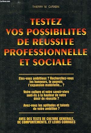 Bild des Verkufers fr TESTEZ VOS POSSIBILITES DE REUSSITE PROFESSINNELLE ET SOCIALE zum Verkauf von Le-Livre
