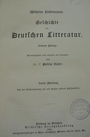 Seller image for Wilhelm Lindemanns Geschichte der Deutschen Litteratur. Zweite Abteilung. Von der Kirchenspaltung bis zum Beginn unseres Jahrhunderts. for sale by Antiquariat Bookfarm