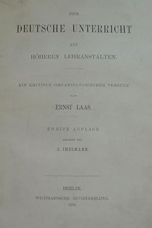 Imagen del vendedor de Der deutsche Unterricht auf hheren Lehranstalten. Ein kritisch-organisatorischer Versuch. a la venta por Antiquariat Bookfarm