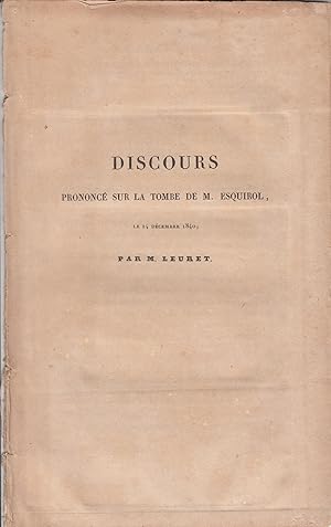 Discours prononcé sur la tombe de M. Esquirol, le 14 décembre 1840. Extrait des annales d'hygiene...