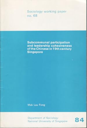 Immagine del venditore per Subcommunal Participation and Leadership Cohesiveness of the Chinese in 19th Century Singapore. venduto da Asia Bookroom ANZAAB/ILAB