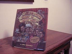 Seller image for The Long Gone Lonesome History of Country Music for sale by Bungalow Books, ABAA