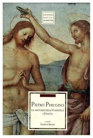 Seller image for Pietro Perugino e il Santuario della Nunziatella a Foligno for sale by Studio Bibliografico Imprimatur