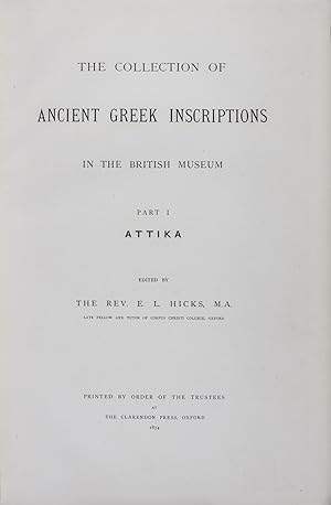 Bild des Verkufers fr The Collection of Ancient Greek Inscriptions in the British Museum: Part I, Attika; Part II; Part III, Priene, Iasos and Ephesos; Part IV, Knidos, Halikarnassos and Branchidae + Supplementary and Miscellaneous Inscriptions. 4-vol. set (Complete) zum Verkauf von ERIC CHAIM KLINE, BOOKSELLER (ABAA ILAB)