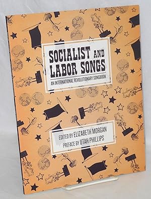 Seller image for Socialist and labor songs: an international revolutionary songbook for sale by Bolerium Books Inc.