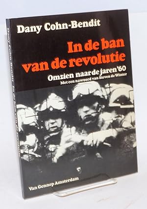 Imagen del vendedor de In de ban van de revolutie: omzien naar de jaren '60 a la venta por Bolerium Books Inc.