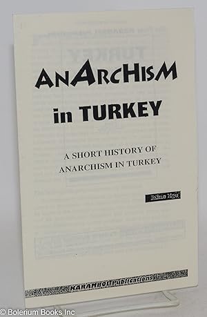Anarchism in Turkey: A Short History of Anarchism in Turkey