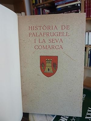 HISTORIA DE PALAFRUGELL i LA SEVA COMARCA