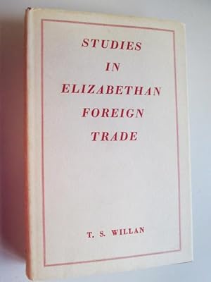 Imagen del vendedor de Studies in Elizabethan Foreign Trade a la venta por Goldstone Rare Books