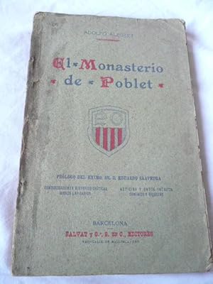 Imagen del vendedor de EL MONASTERIO DE POBLET. Dominios y riquezas, noticias y datos inditos, signos Lapidarios. a la venta por Reus, Paris, Londres