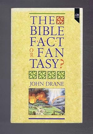 The Bible: Fact or Fantasy?