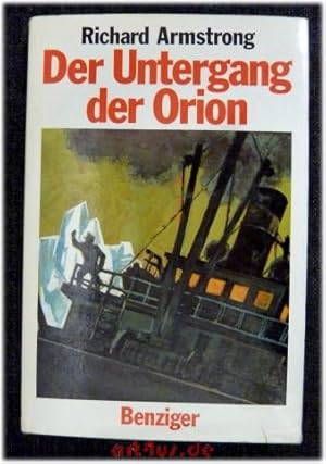 Bild des Verkufers fr Der Untergang der Orion. Berecht. bertr. aus d. Engl. v. Tilla Schlenk zum Verkauf von art4us - Antiquariat