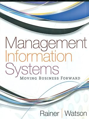 Seller image for Management Information Systems - Moving Business Forward for sale by Librodifaccia