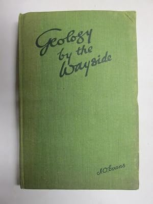 Seller image for GEOLOGY BY THE WAYSIDE. for sale by Goldstone Rare Books