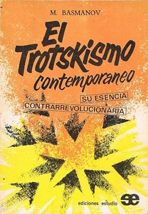 Imagen del vendedor de EL TROTSKISMO CONTEMPORANEO. Su esencia contrarrevolucionaria. a la venta por Asilo del libro