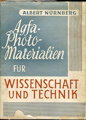 Agfa-Photomaterialien für Wissenschaft und Technik. Eigenschaften und Anwendungsgebiete, Hilfsmit...