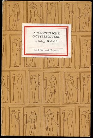 Altägyptische Götterfiguren. 24 farbige Bildtafeln [= Insel-Bücherei; Nr. 1080]
