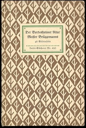 Der Bordesholmer Altar Meister Brüggemanns. 48 Bildtafeln [= Insel-Bücherei; Nr. 495]