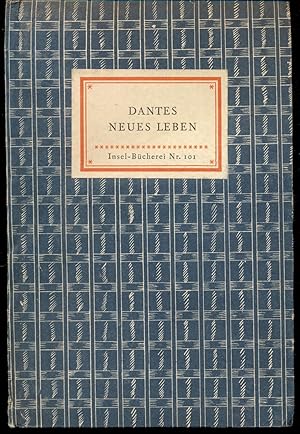 Dantes Neues Leben. Deutsch von Friedrich Freiherrn von Falkenhausen [= Insel-Bücherei; Nr. 101]