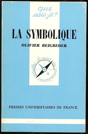 Bild des Verkufers fr La symbolique. Sixime dition mise  jour 43e mille [= Que sais-je; 749] zum Verkauf von Antikvariat Valentinska