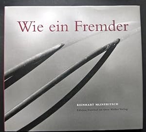Seller image for Wie ein Fremder. Like a stranger. Fotografien / Photographs 1992 - 1998. Mit Texten von Gerhard Amanshauser und Margrit Zuckriegl. for sale by Versandantiquariat Wolfgang Petry