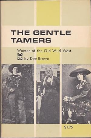 Imagen del vendedor de the Gentle Tamers: Women of the Old Wild West a la venta por Shamrock Books