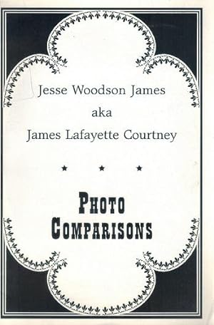 Seller image for Jesse Woodson James Aka James Lafayette Courtney Photo Comparisons for sale by Road Runner Books
