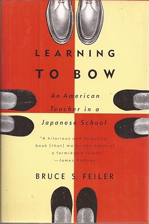 Learning to Bow: An American Teacher in a Japanese School (signed)