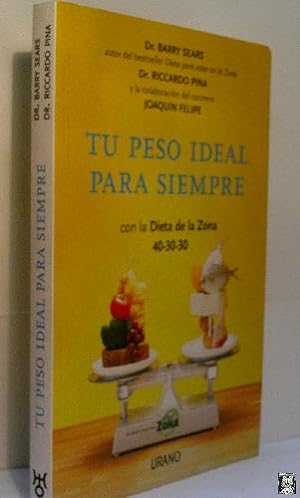 Imagen del vendedor de TU PESO IDEAL PARA SIEMPRE CON LA DIETA ZONA a la venta por Librera Maestro Gozalbo