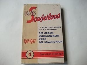 Imagen del vendedor de Das Sowjetland. Der grosse vaterlndische Krieg der Sowjetunion 1917-1947. a la venta por Ottmar Mller