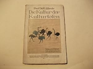 Imagen del vendedor de Die Kultur der Kulturlosen. Ein Blick in die Anfnge menschlicher Geistesttigkeit. a la venta por Ottmar Mller