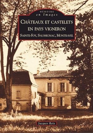 Châteaux et castelets en pays vigneron