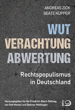 Immagine del venditore per Wut, Verachtung, Abwertung : Rechtspopulismus in Deutschland venduto da AHA-BUCH GmbH