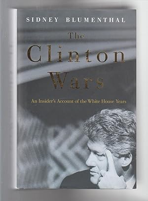 Bild des Verkufers fr THE CLINTON WARS. An Insider's Account of the White House Years zum Verkauf von BOOK NOW