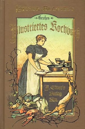 Löffler-Bechtel's Großes illustriertes Kochbuch.
