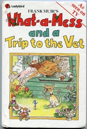 What-a-Mess and a Trip to the Vet (Ladybird Books Series 908)