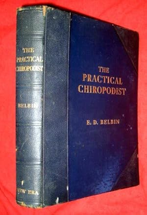 Bild des Verkufers fr The PRACTICAL CHIROPODIST. A Complete Guide to the Principles and Technique of Chiropody. Special Edition for Subscribers. zum Verkauf von Tony Hutchinson