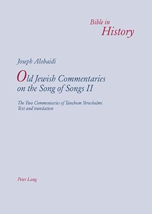Bild des Verkufers fr Old Jewish Commentaries on "The Song of Songs" II : The Two Commentaries of Tanchum Yerushalmi- Text and translation zum Verkauf von AHA-BUCH GmbH