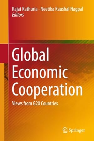 Bild des Verkufers fr Global Economic Cooperation : Views from G20 Countries zum Verkauf von AHA-BUCH GmbH
