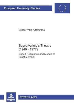 Bild des Verkufers fr Buero Vallejo's theatre : (1949 - 1977) ; coded resistance and models of enlightenment. (=Europische Hochschulschriften : Reihe 24, Ibero-romanische Sprachen und Literaturen ; Bd. 66). zum Verkauf von Antiquariat Thomas Haker GmbH & Co. KG