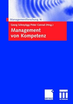 Imagen del vendedor de Management von Kompetenz. (=Managementforschung, Band 16). a la venta por Antiquariat Thomas Haker GmbH & Co. KG