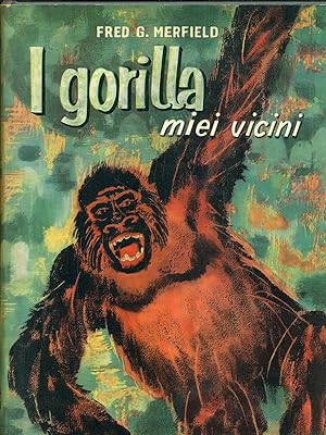 Bild des Verkufers fr I gorilla miei vicini zum Verkauf von Librodifaccia