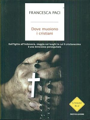 Bild des Verkufers fr Dove muoiono i cristiani zum Verkauf von Librodifaccia