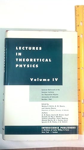 Imagen del vendedor de Lectures in Theoretical Physics Volume 4; Delivered at the Summer Institute for Theoretical Physics University of Colorado, Boul a la venta por Early Republic Books