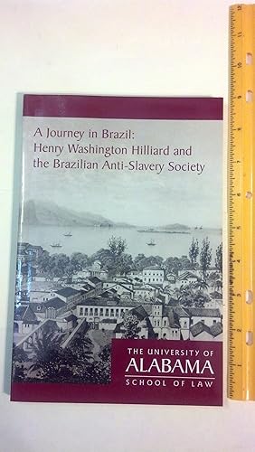 Bild des Verkufers fr A journey in Brazil : Henry Washington Hilliard and the Brazilian anti-slavery society zum Verkauf von Early Republic Books